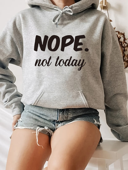 Stylish & Comfy 'Nope Not Today' Hoodie: Warm, Adjustable, Easy-Care - Ideal Fall/Winter Wear for Women