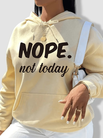 Stylish & Comfy 'Nope Not Today' Hoodie: Warm, Adjustable, Easy-Care - Ideal Fall/Winter Wear for Women