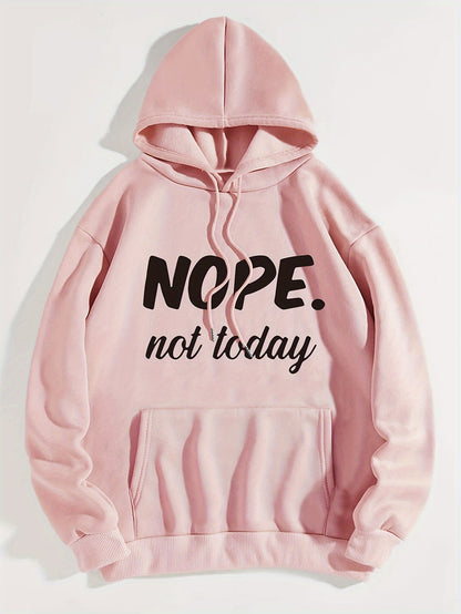 Stylish & Comfy 'Nope Not Today' Hoodie: Warm, Adjustable, Easy-Care - Ideal Fall/Winter Wear for Women