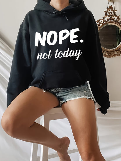 Stylish & Comfy 'Nope Not Today' Hoodie: Warm, Adjustable, Easy-Care - Ideal Fall/Winter Wear for Women